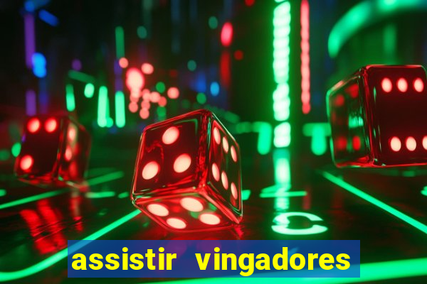 assistir vingadores guerra infinita dublado